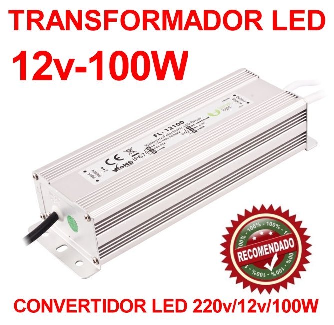 Transformador Convertidor LED 220v a 12v y 100W de Potencia